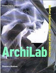 ArchiLab : radical experiments in global architecture / Frederic Migayrou &Marie-Ange Brayer