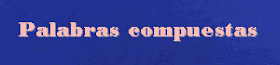 http://roble.pntic.mec.es/~msanto1/ortografia/compues.htm