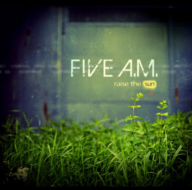 five a.m. - the blog