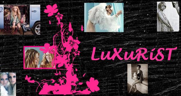 LuXuRiST- Moda,Celebrity ve Yaşam Merkezi