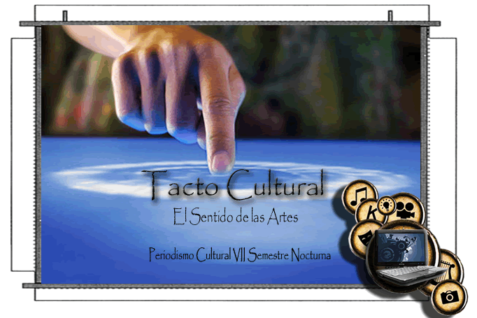 TACTOCULTURAL:EL SENTIDO DE LAS ARTES