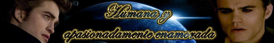 Humana... y apasionadamente enamorada