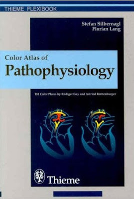 Color Atlas for all branches Color+Atlas+of+Pathophysiology+(S+Silbernagl+et+al,+Thieme+2000)