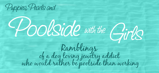 Puppies, Pearls & Poolside with the Girls