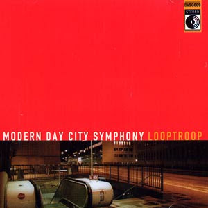 LoopTroop - Modern Day City Symphony - (2000)