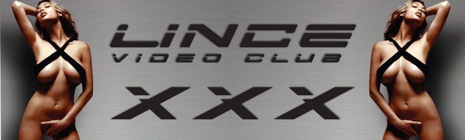 Lince Video Club XXX