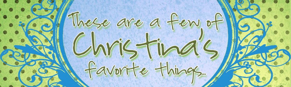 These are a few of Christina\