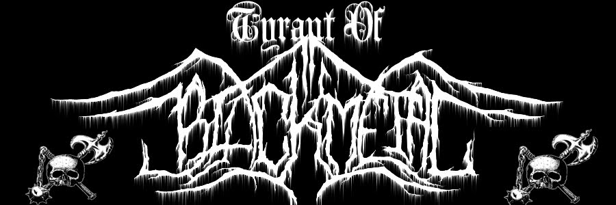Tyrant Of Black Metal