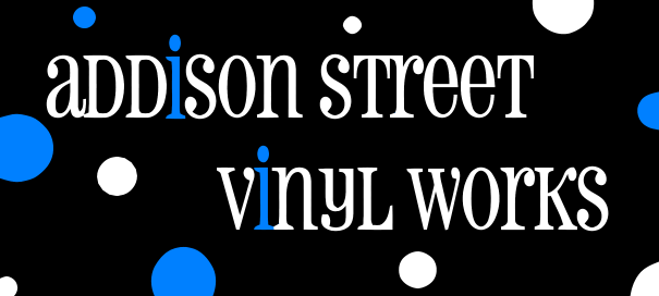 Addison Street Vinyl Works