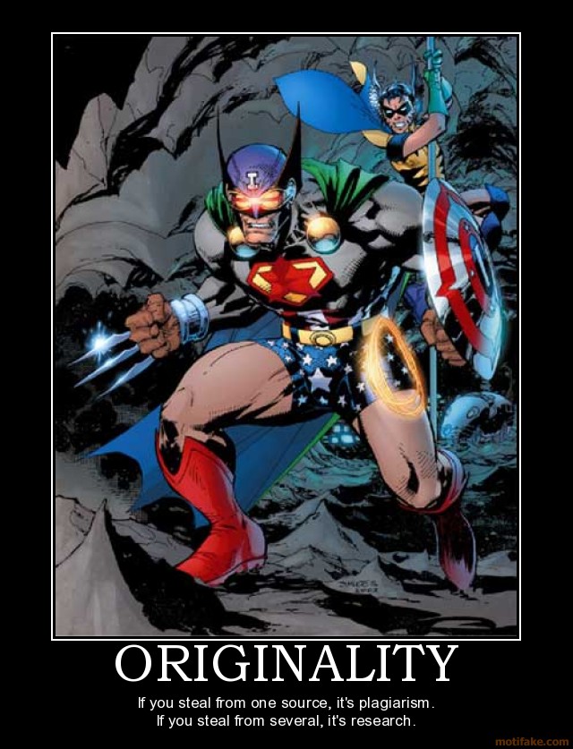 originality-superhero-infringement-original-plagiarism-demotivational-poster-12176741213.jpg