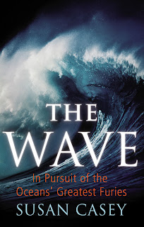 The Wave - A Journey Into the Dark Heart of the Ocean Susan Casey