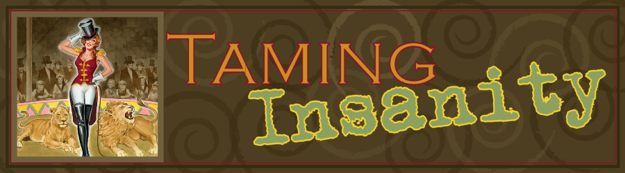 Taming Insanity