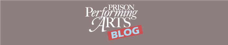 Prison Performing Arts Blog