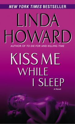 [Kiss+Me+While+I+Sleep+by+Linda+Howard.jpg]