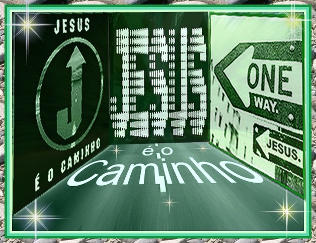 Disse Jesus: Eu sou o Caminho, a Verdade e a Vida. Ninguém vai ao pai a não ser por mim!