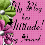 I Got Attitude! Blog award!