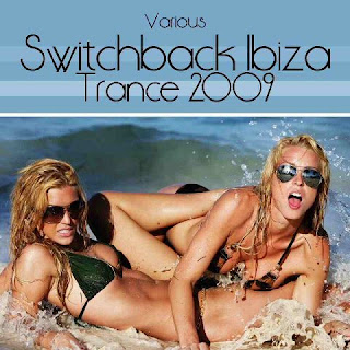 switchback SwitchBack Ibiza Trance 2009
