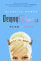 Demon Princess: Reign Or Shine by Michelle Rowen