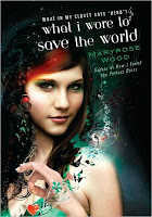 What I Wore To Save The World by Maryrose Wood