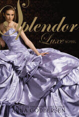Splendor (The Luxe #4) by Anna Godbersen