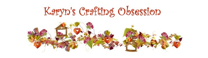 Karyn's Crafting Obsession