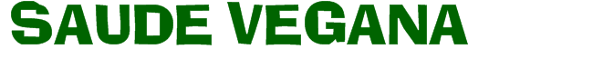 SAUDE VEGANA