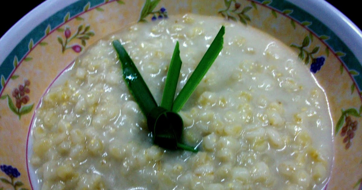 Periuktanah Bubur Gandum Mak Resepi Mak