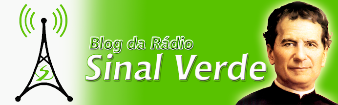 Rádio Sinal Verde... Tá na sinal... Tá legal....