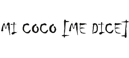 Mi coco me dice.