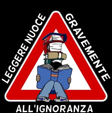 leggere nuoce gravemente all'ignoranza