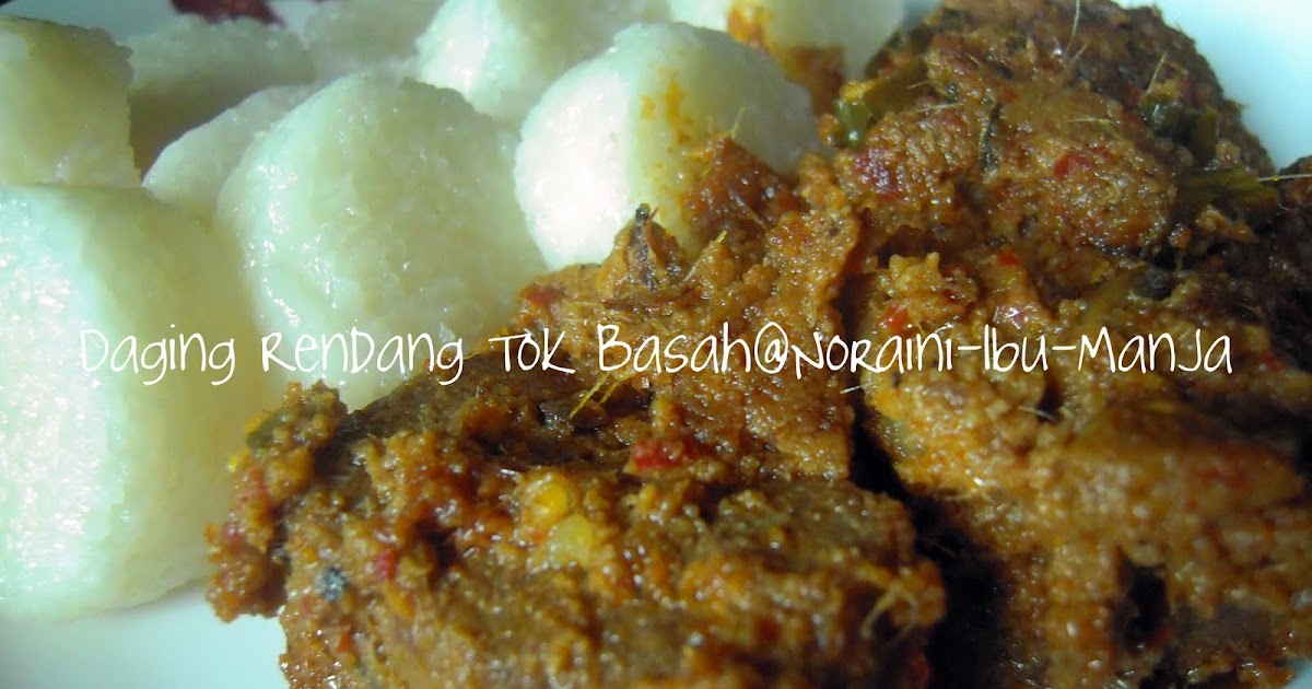 Sajian Bersama Ibu Manja Daging Rendang Tok Basah Dan
