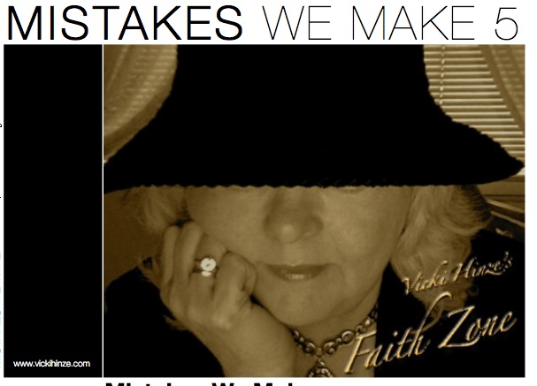 [MISTAKESWEMAKE5.jpg]