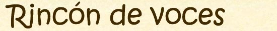 Rincón de voces