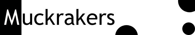 Muckrakers