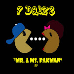 7 Daize Debut EP-"Mr and Ms. Pakman"