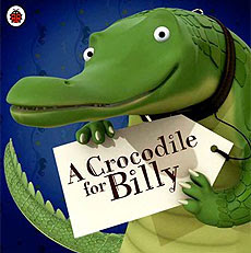 A CROCODILE FOR BILLY?