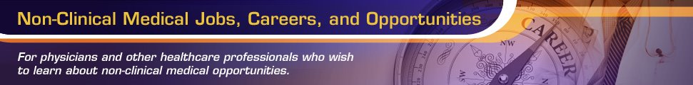 Non-Clinical Physician Jobs, Careers, and Opportunities [part of HCPLive]