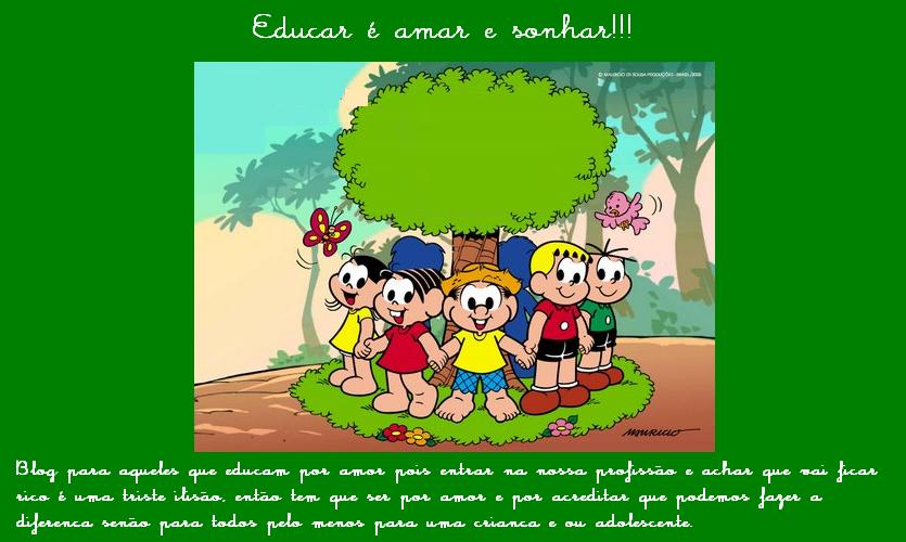 Educar é amar e sonhar