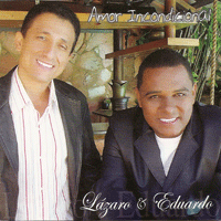 Lázaro & Eduardo Amor Incondicional (2007) Lázaro & Eduardo Amor Incondicional (2007) | músicas