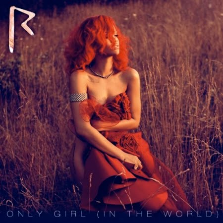 rihanna only girl in world. of Rihanna#39;s quot;Only Girl In