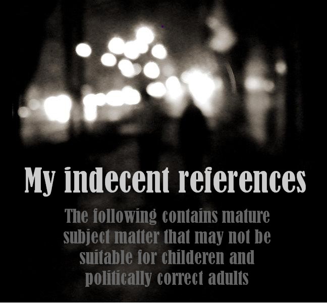 My Indecent References