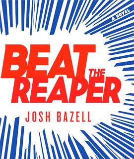 Beat The Reaper By Josh Bazell