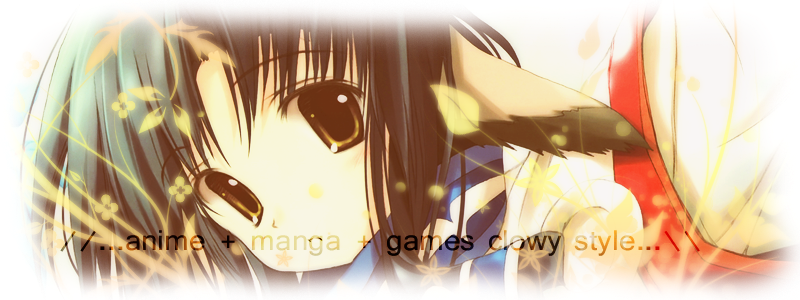 //...anime + manga + games clowy style...\\