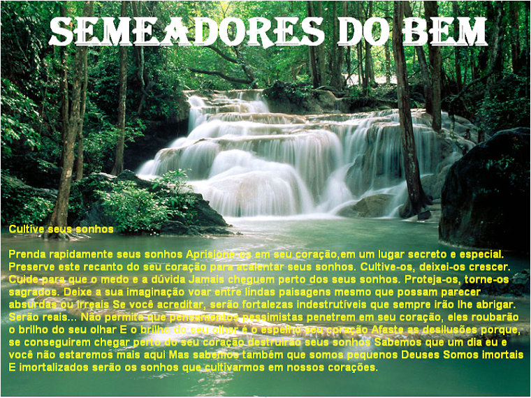 CULTIVE    SEUS        SONHOS
