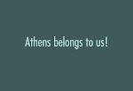 Athens Belongs To Us!