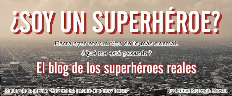 ¿Soy un Superheroe? El blog de la novela Hoy me ha pasado algo muy bestia