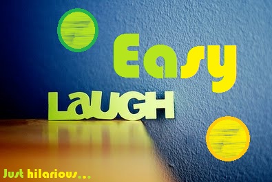 Easy Laugh...
