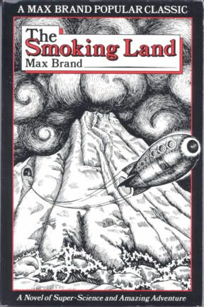 The Smoking Land (A Max Brand popular classic) Max Brand