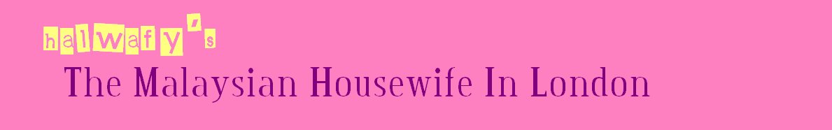 The Malaysian Housewife In London