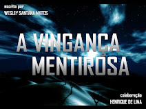 A VIngança Mentirosa